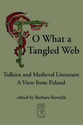 O What a Tangled Web Tolkien and Medieval Literature A View from Poland